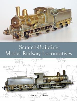 Cover of the book Scratch-Building Model Railway Locomotives by James Taylor