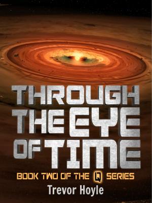 Cover of the book Through the Eye of Time by Wensley Clarkson