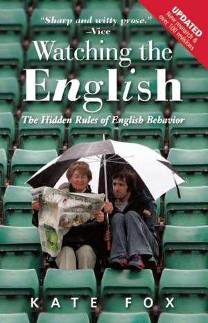 Cover of the book Watching the English by Dianne Hofner Saphiere, Barbara Kappler Mikk, Basma Ibrahim Devries