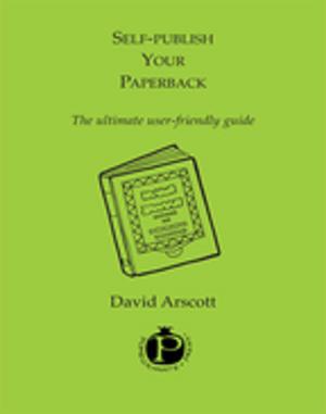 Cover of the book Selfpublish Your Paperback by David Arscott