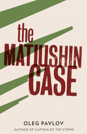 Cover of the book The Matiushin Case by Paulo Scott