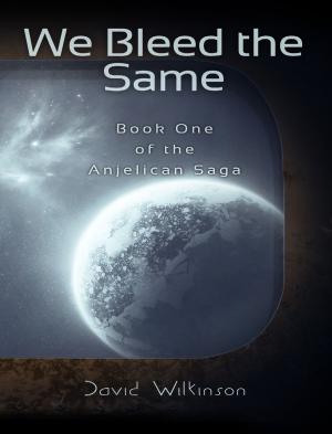 Cover of the book We Bleed The Same by C. A. Smith