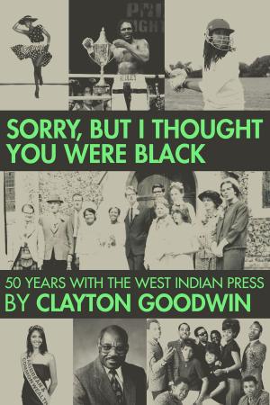 Cover of the book Sorry But I Thought You Were Black by S.J. Wardell