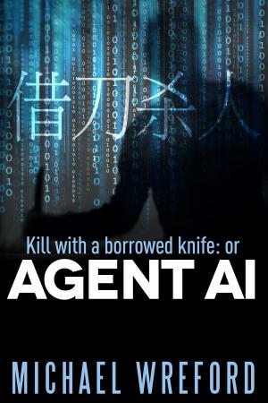 Book cover of Kill with a Borrowed Knife: or Agent Ai