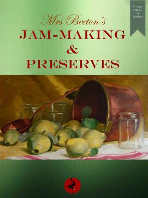 Cover of the book Mrs Beeton's Jam-making and Preserves by William Heath Robinson, K.R.G. Browne