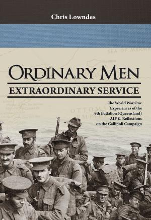 Cover of the book Ordinary Men, Extraordinary Service by Anna Bemrose