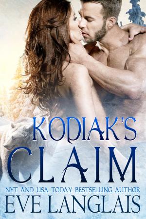 Cover of the book Kodiak's Claim by Eve Langlais