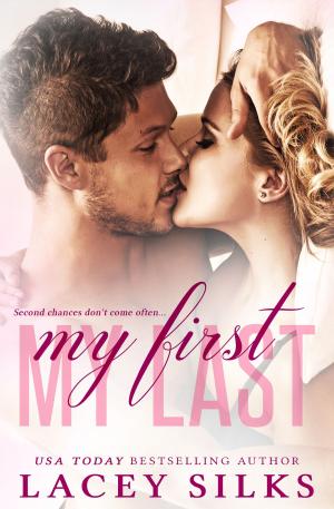 Cover of the book My First, My Last by Lacey Silks