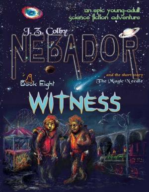 Cover of the book Nebador Book Eight: Witness by A. F. Dery