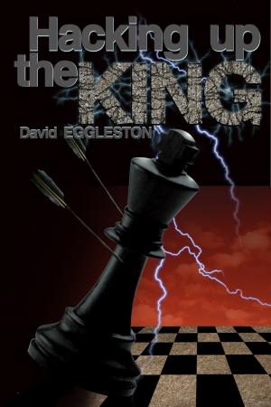 Cover of the book Hacking Up the King by Tigran Gyozalyan