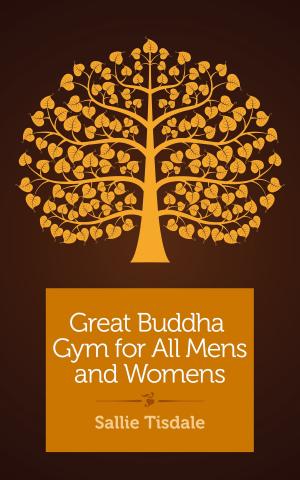 Cover of the book Great Buddha Gym for All Mens and Womens by Claudia Six, PhD