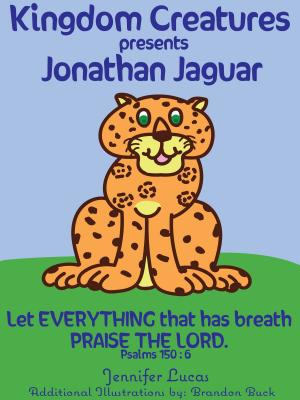 Cover of the book Kingdom Creatures presents Jonathan Jaguar by Michael Eaborn