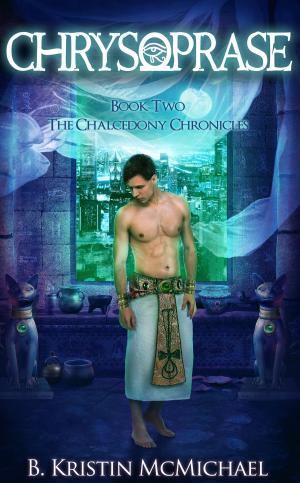 Cover of the book Chrysoprase by B. Kristin McMichael