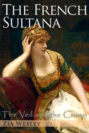 Book cover of The French Sultana (The Veil and the Crown, Book 2)