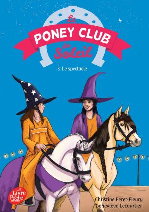 Cover of the book Le Poney Club du Soleil - Tome 3 - Le spectacle by Jacques Cassabois, Carole Gourrat
