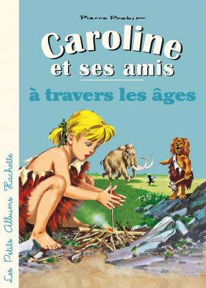 Book cover of Caroline et ses amis à travers les âges