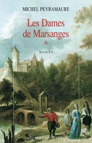 Cover of the book Les Dames de Marsanges - Tome 1 by Bertrand DELANOE, Laurent JOFFRIN
