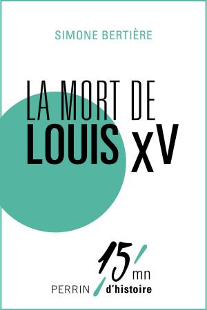 Cover of the book La mort de Louis XV by Juliette BENZONI