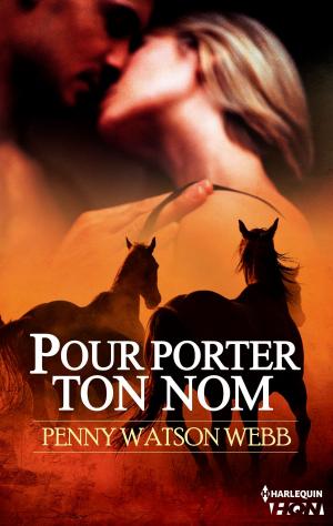 Cover of the book Pour porter ton nom by Rita Herron