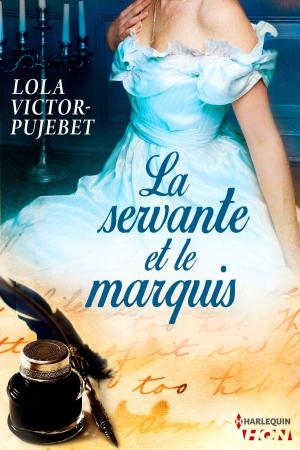 Cover of the book La servante et le marquis by Ellen James
