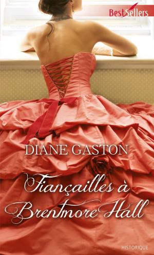 Cover of the book Fiançailles à Brentmore Hall by Alison Roberts, Janice Lynn