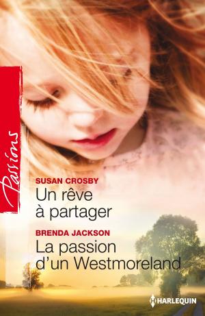 Book cover of Un rêve à partager - La passion d'un Westmoreland