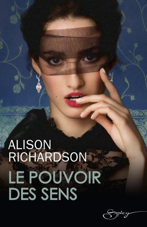 Cover of the book Le pouvoir des sens by Carol Ericson, Patricia Rosemoor