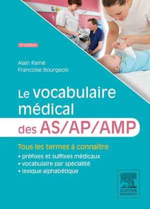 Cover of the book Le vocabulaire médical des AS/AP/AMP by Wael E. Saad, MBBCh, FSIR, Minhaj Khaja, MD, MBA, Suresh Vedantham, MD