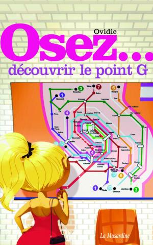 Cover of the book Osez découvrir le point G by Anonyme