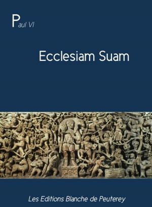 Cover of the book Ecclesiam Suam by Saint Augustin, Cyprien De Cathage