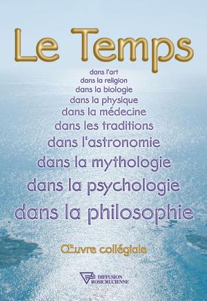 Cover of the book Le Temps dans l'art, la religion, la biologie,... by Serge Hutin