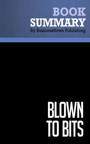 bigCover of the book Summary: Blown to bits - Philip Evans and Thomas Wurster by 