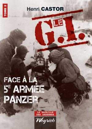 Cover of the book Le G.I Face à la 5e armée Panzer by Jean-Michel Debry