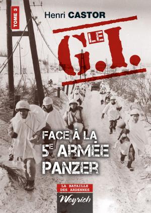 Cover of the book Le G.I Face à la 5e armée Panzer by Jacques Nicolas