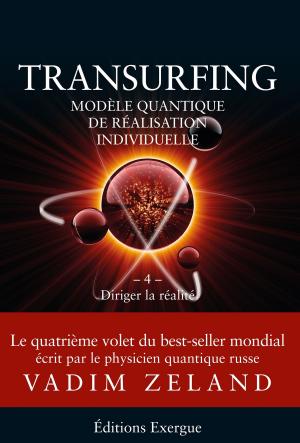 Cover of the book Transurfing T4 - Modèle quantique de réalisation individuelle by Florence Hubert