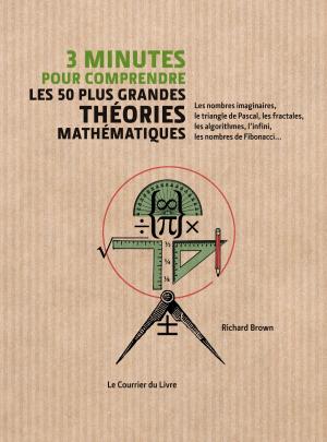 Cover of 3 minutes pour comprendre les 50 plus grandes théories mathématiques