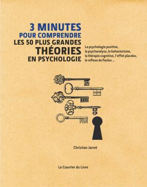 Cover of the book 3 minutes pour comprendre les 50 plus grandes théories en psychologie by Bruno Lallement