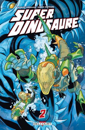 Cover of the book Super Dinosaure T02 by Tony Semedo, Andoryss