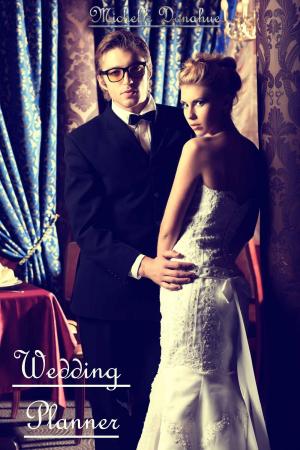 Cover of the book Wedding Planner by Michelle Donahue