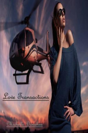 Cover of the book Love Transactions by Michelle Donahue