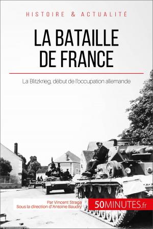 Cover of the book La bataille de France by Hadrien Nafilyan, Thomas Jacquemin, 50Minutes.fr