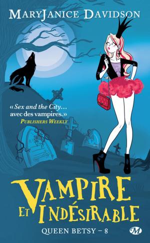 Cover of the book Vampire et Indésirable by Anneliese Mackintosh
