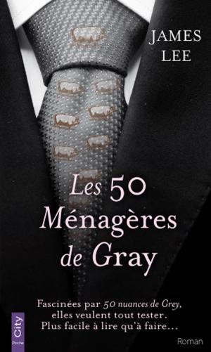 Cover of the book Les 50 Ménagères de Gray by A.L Jackson