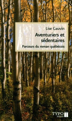 Cover of the book Aventuriers et sédentaires by Nicole Brossard