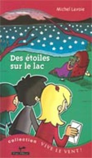 Cover of the book Des étoiles sur le lac by Roxane Turcotte