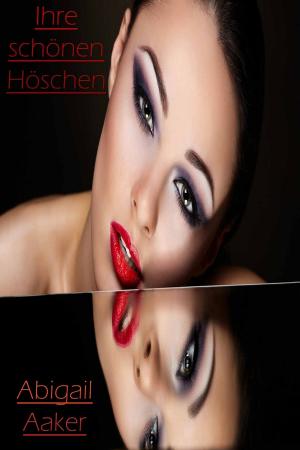 Cover of the book Ihre schönen Höschen by Jessica Morse