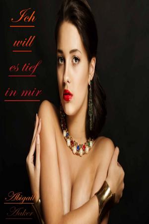 Cover of the book Ich will es tief in mir by Ellie Gallagher