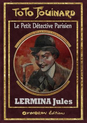 Cover of the book Toto Fouinard - L'Étranglée de la Porte Saint-Martin by Jules Lermina