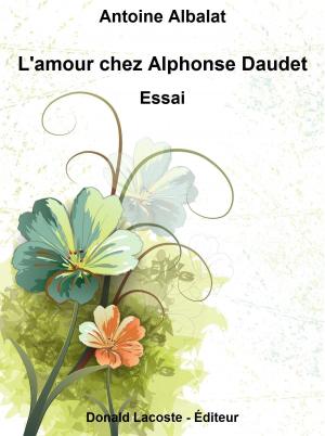 Book cover of L'amour chez Alphonse Daudet