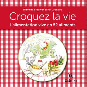 Cover of the book Croquez la vie by Anne Lunn